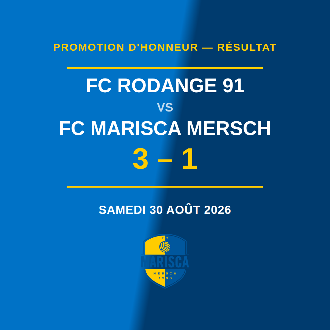 Résultat du dernier match : FC Rodange 91 3-1 FC Marisca Mersch, samedi 30 août 2026