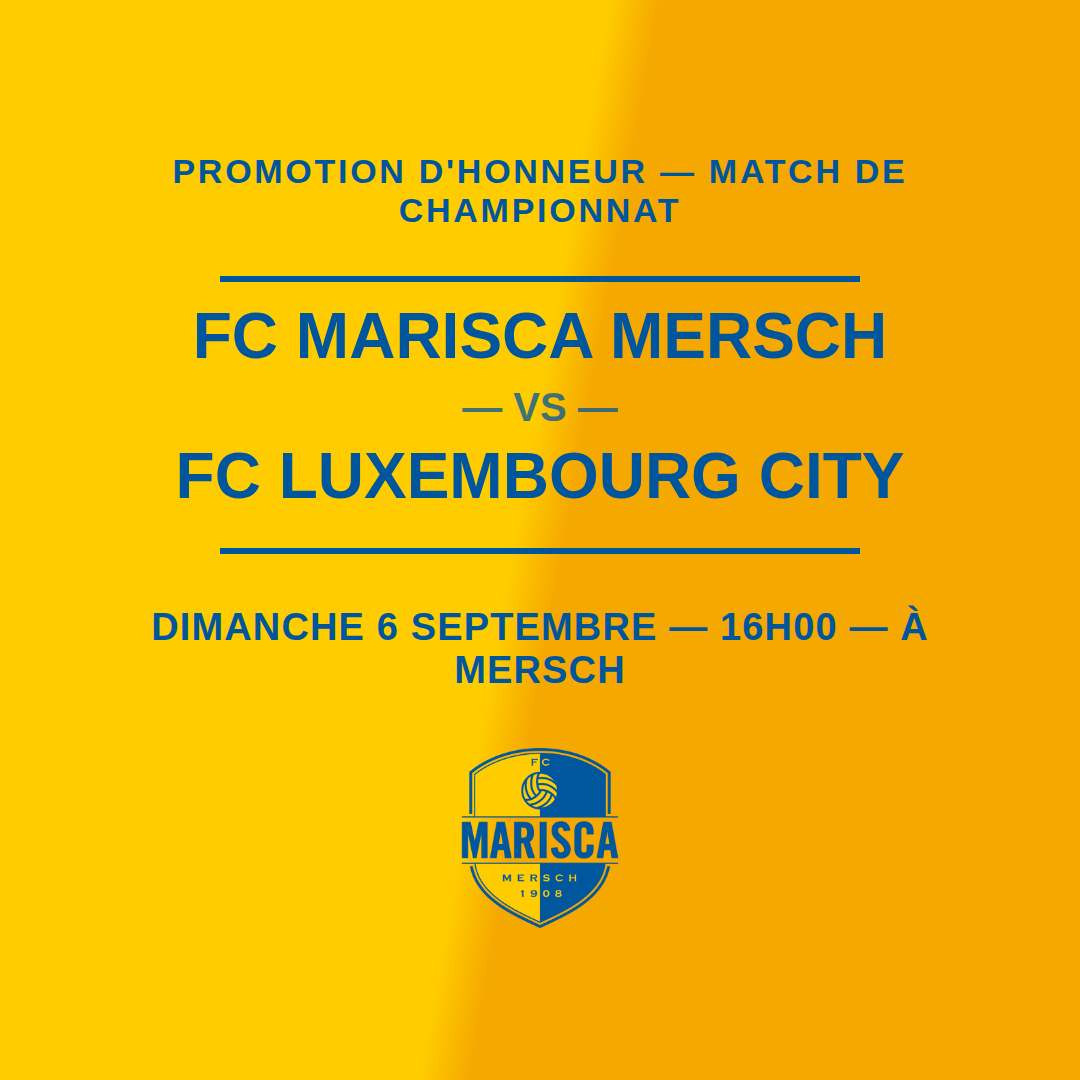 Prochain match : FC Marisca Mersch vs FC Luxembourg City, dimanche 6 septembre 16h00 à Mersch